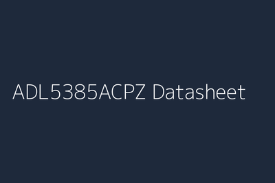 ADL5385ACPZ: Datasheet, Specs, Pinout & Reference