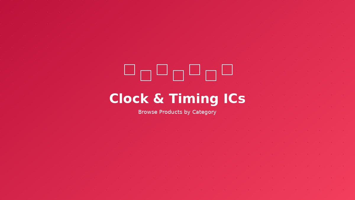 Clock & Timing ICs