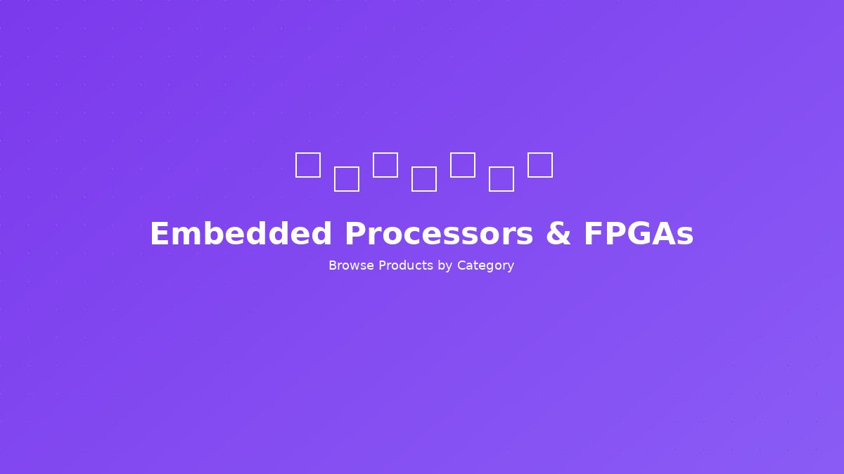 Embedded Processors & FPGAs