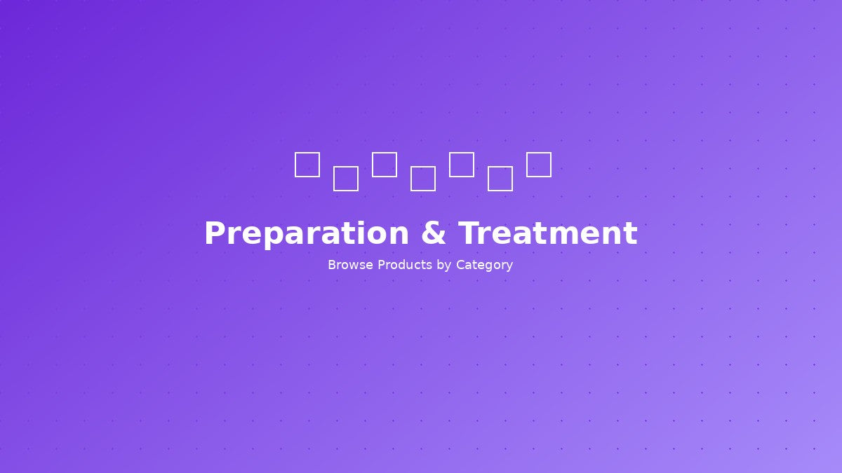 Preparation & Treatment