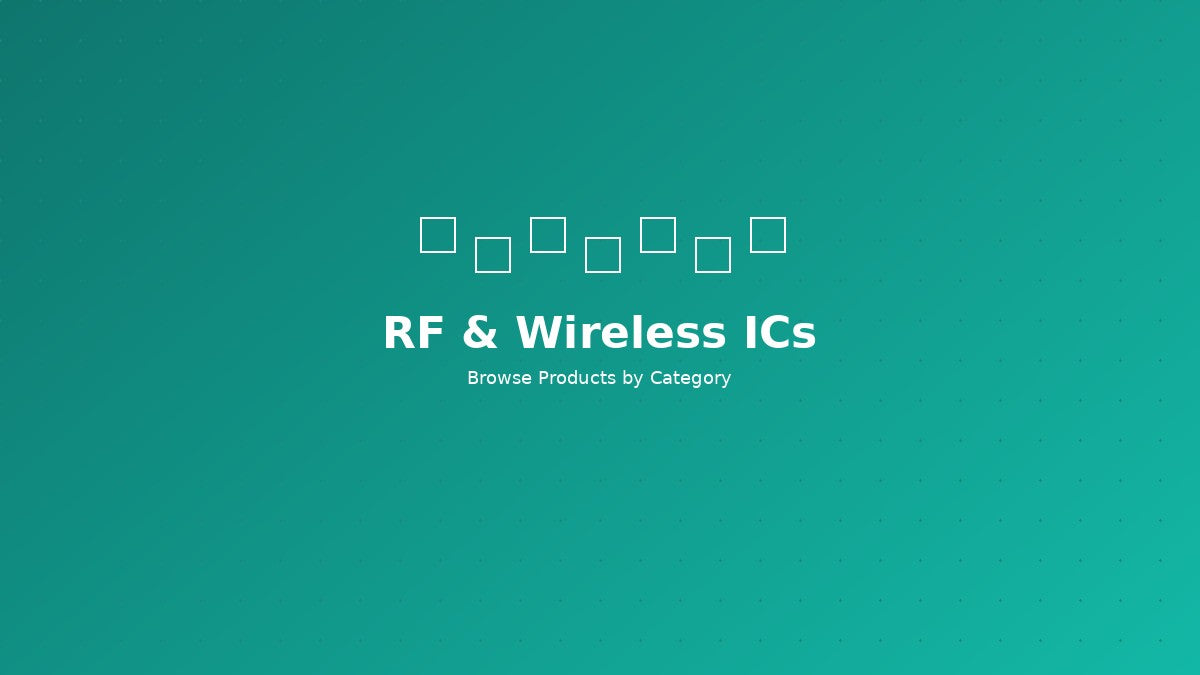 RF & Wireless ICs
