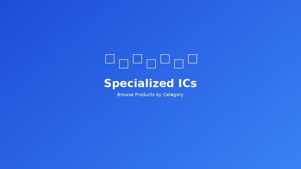 Specialized ICs