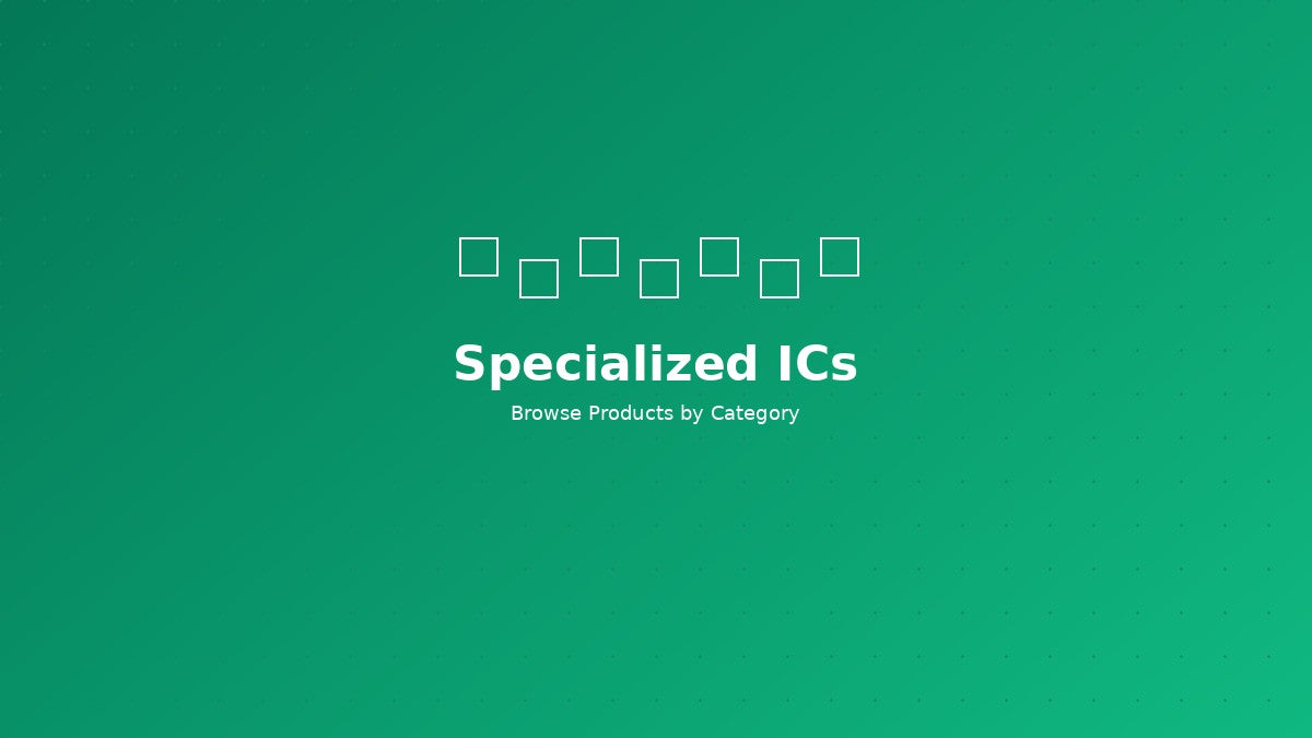 Specialized ICs
