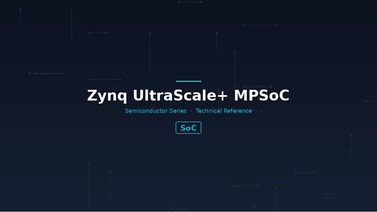 Zynq UltraScale+ MPSoC