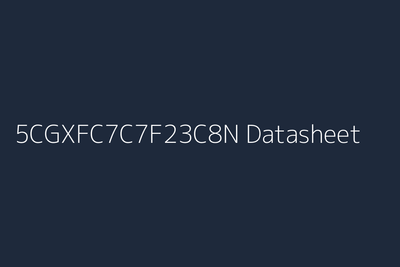 5CGXFC7C7F23C8N: Datasheet, Specs, Pinout & Reference