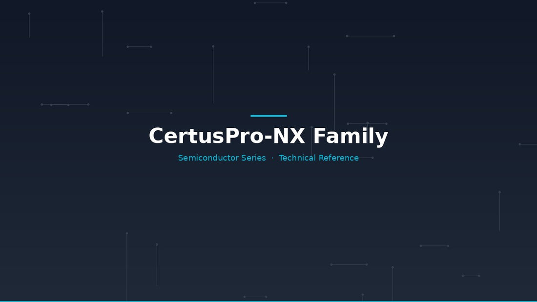 CertusPro-NX Family