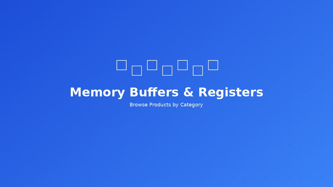 Memory Buffers & Registers