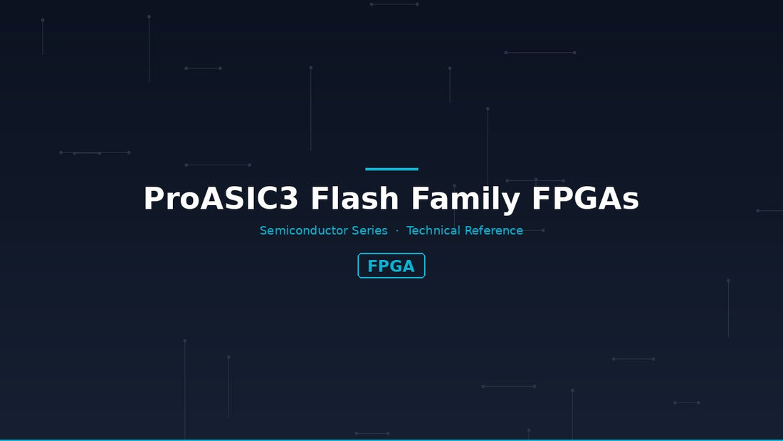 ProASIC3 Flash Family FPGAs